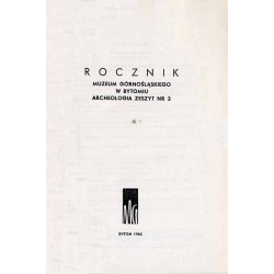 Rocznik Muzeum Górnośląskiego w Bytomiu. Archeologia. Zeszyt nr 3 (1965)