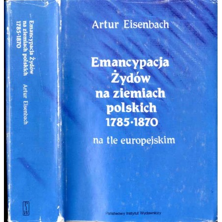 Emancypacja Żydów na ziemiach polskich 1785-1870 na tle europejskim
