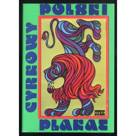 Polski plakat cyrkowy / Gustaw Majewski Stanisław Miedza-Tomaszewski Marian Stachurski Waldemar Świerzy Maciej Urbaniec Dan