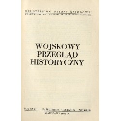 Wojskowy Przegląd Historyczny. R. 31 (1986). Nr 4 (118) (Październik - Grudzień 1986)