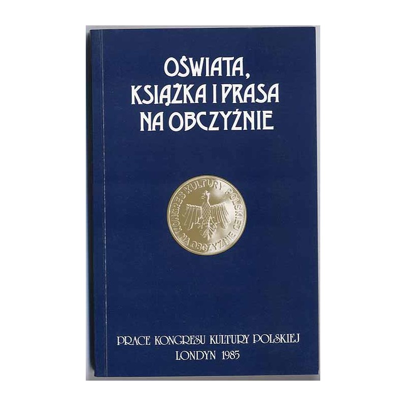Oświata, książka i prasa na obczyźnie