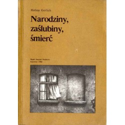 Narodziny, zaślubiny, śmierć. Zwyczaje i obrzędy w katowickich rodzinach górniczych
