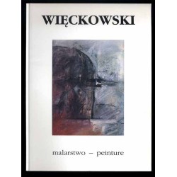 Zbigniew Więckowski. Malarstwo - peinture