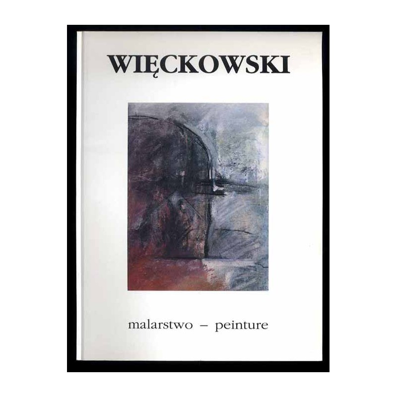 Zbigniew Więckowski. Malarstwo - peinture