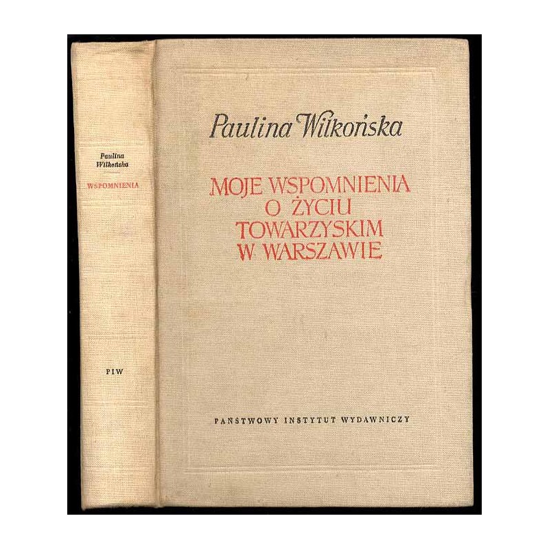 Moje wspomnienia o życiu towarzyskim w Warszawie