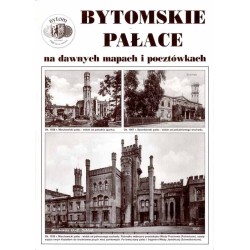 Bytomskie pałace na dawnych mapach i pocztówkach