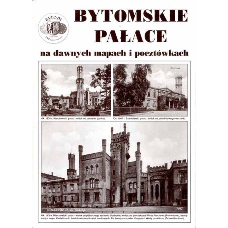 Bytomskie pałace na dawnych mapach i pocztówkach