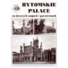 Bytomskie pałace na dawnych mapach i pocztówkach