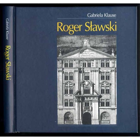 Roger Sławski 1871-1963. Architekt