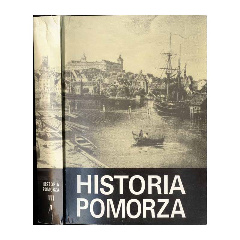Historia Pomorza. T. 3: (1815-1850). Cz. 1: Gospodarka, społeczeństwo, ustrój