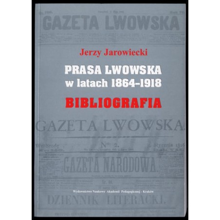Prasa lwowska w latach 1864-1918. Bibliografia