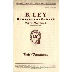 B. Ley Konserven-Fabrik. Mainz-Mombach. Gegründet 1882. Preis-Verzeichnis. Ernte 1938/39