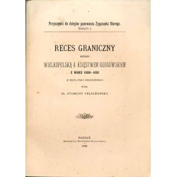 Reces graniczny między Wielkopolską a Księstwem Głogowskim z roku 1528-1531