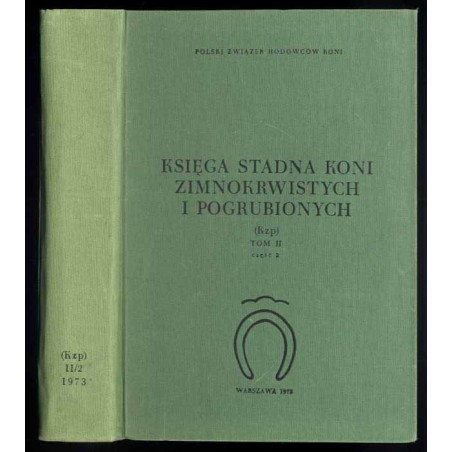 Księga Stadna Koni Zimnokrwistych i Pogrubionych (Kzp). T. 2. Cz. 2