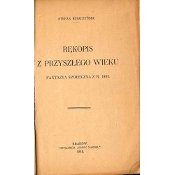 Rękopis z przyszłego wieku. Fantazya społeczna z r. 1881