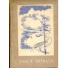 Zima w Tatrach. Wg przewodników: "Szlaki narciarskie Tatr Polskich" J. Oppenheima oraz "Tatry i Zakopane w zimie" T. Zwolińskieg