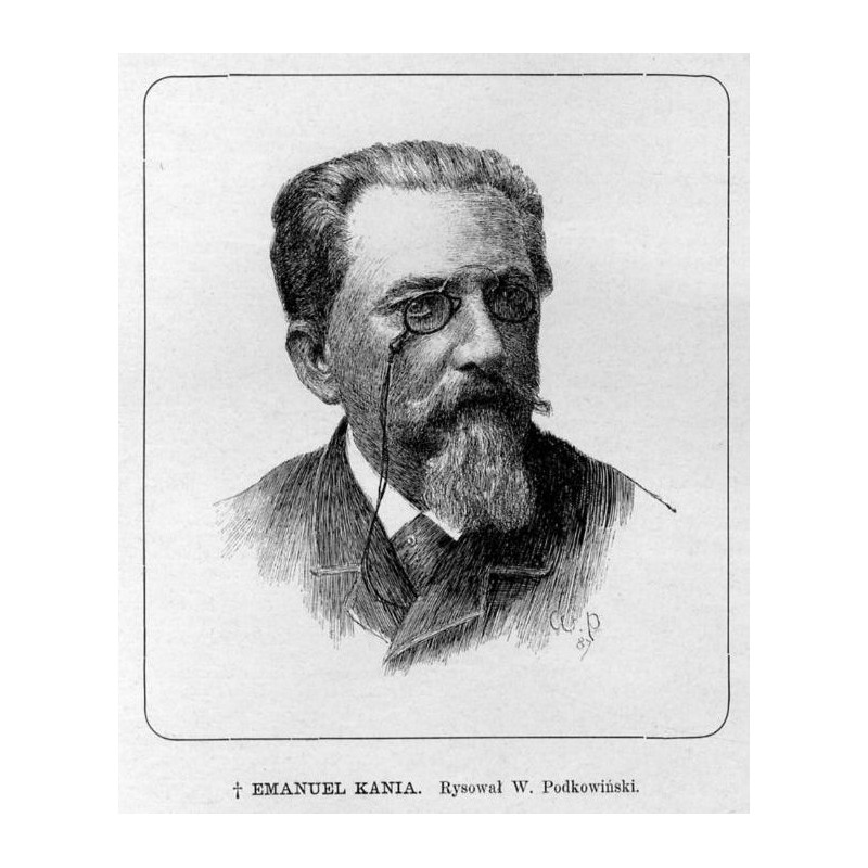 Emanuel Kania. Rysował W. Podkowiński / "EMANUEL KANIA. Rysował W. Podkowiński."
