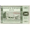 Budujemy Wspólny Dom. Komitet Budowy Centralnego Domu Zjednoczonej Partii Klasy Robotniczej 500 zł 739851 / "BUDUJEMY WSPÓLNY DO