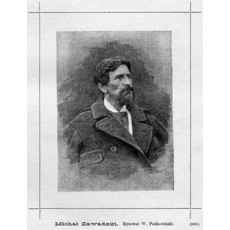 "Michał Zawadzki. Rysował W. Podkowiński. (2088)"