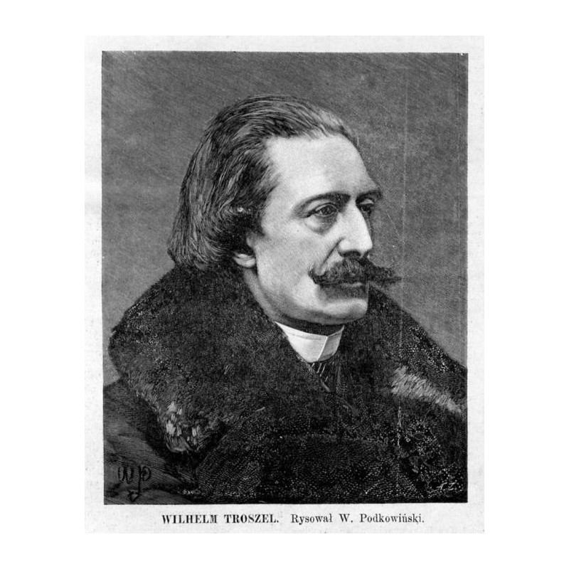 Wilhelm Troszel. Rysował W. Podkowiński. (1820) / "WILHELM TROSZEL. Rysował W. Podkowiński. (1820)"