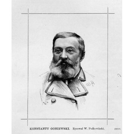 Konstanty Goniewski. Rysował W. Podkowiński. (1918) / "KONSTANTY GONIEWSKI. Rysował W. Podkowiński. (1918)"