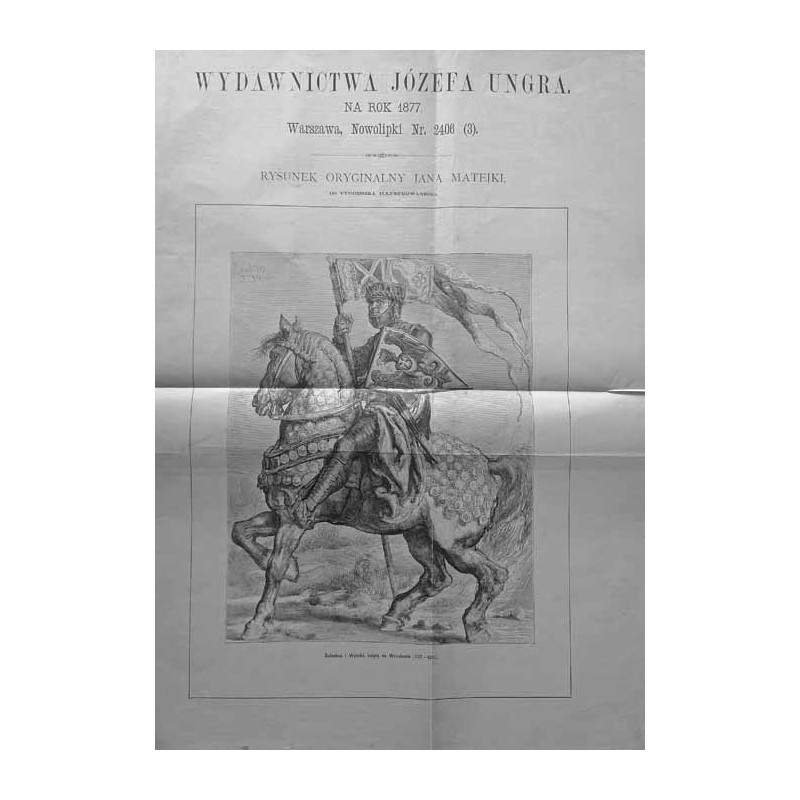 Rysunek oryginalny Jana Matejki, do Tygodnika Ilustrowanego. Bolesław I Wysoki, książę na Wrocławiu (1127-1201) / "RYSUNEK ORYGI