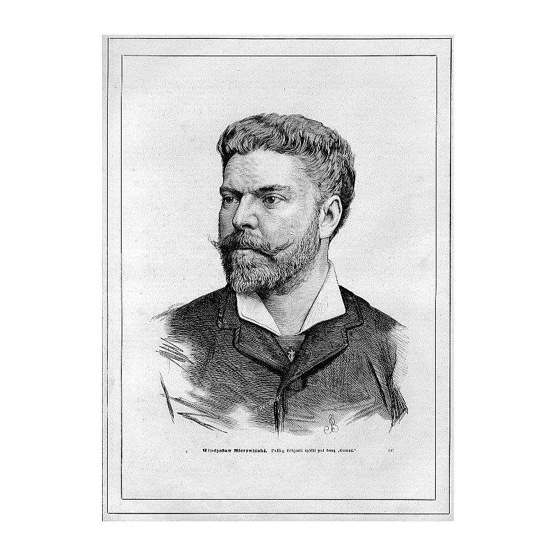 "Władysław Mierzwiński. Podług fotografii spółki pod firmą "Konrad." 801"