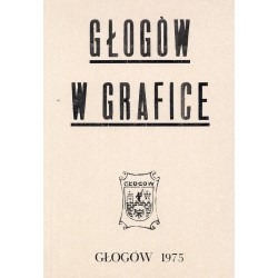 Głogów w grafice / "GŁOGÓW W GRAFICE"