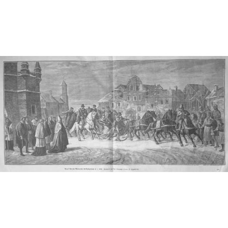 "Wjazd Henryka Walezyusza do Międzyrzécza w r. 1574. Rysował podług własnego obrazu F. Sypniewski."