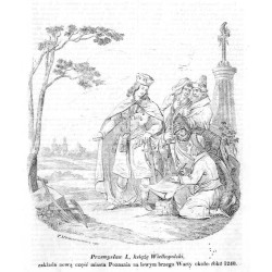 "Przemysław I., książę Wielkopolski, zakłada nową część miasta Poznania na lewym brzegu Warty około roku 1240."