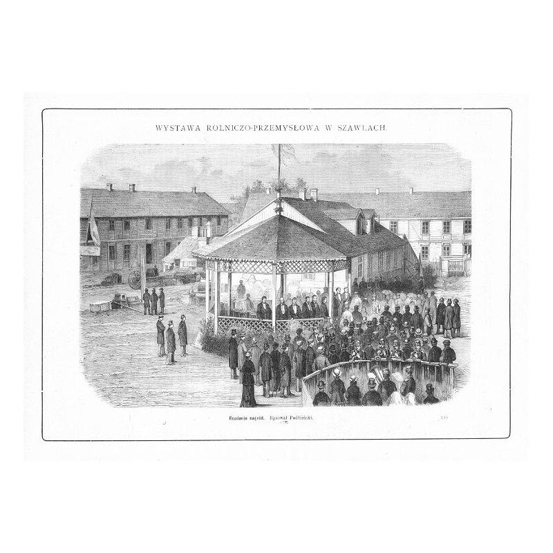 Wystawa Rolniczo-Przemysłowa w Szawlach / "WYSTAWA ROLNICZO-PRZEMYSŁOWA W SZAWLACH. Rozdanie nagród. Rysował Podbielski. 243"