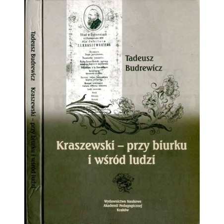 Kraszewski - przy biurku i wśród ludzi