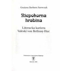 Niepokorna hrabina. Literacka kariera Valeski von Bethusy-Huc
