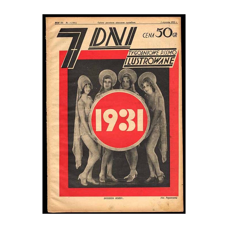 7 Dni. Tygodniowe pismo ilustrowane. R. 2 (1931). Nr 1 (101) (1 stycznia 1931) / okładka z fotomontażem ("Dosiego roku!..." Leon
