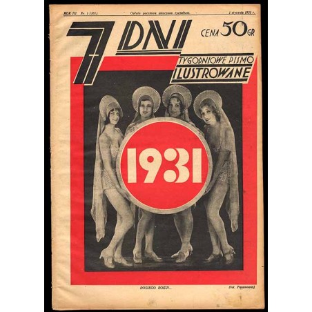 7 Dni. Tygodniowe pismo ilustrowane. R. 2 (1931). Nr 1 (101) (1 stycznia 1931) / okładka z fotomontażem ("Dosiego roku!..." Leon