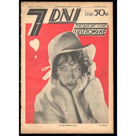 7 Dni. Tygodniowe pismo ilustrowane. R. 2 (1930). Nr 46 (95) (16 listopada 1930) / okładka z fotomontażem "On nie powróci już...