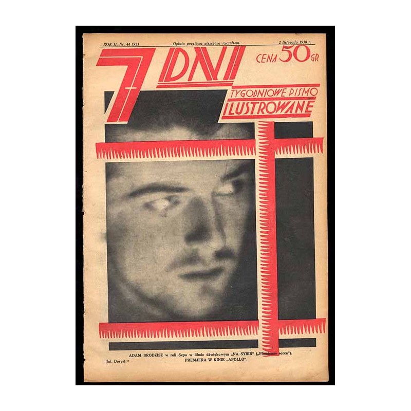 7 Dni. Tygodniowe pismo ilustrowane. R. 2 (1930). Nr 44 (93) (2 listopada 1930) / okładka z fotomontażem "Adam Brodzisz [...]"