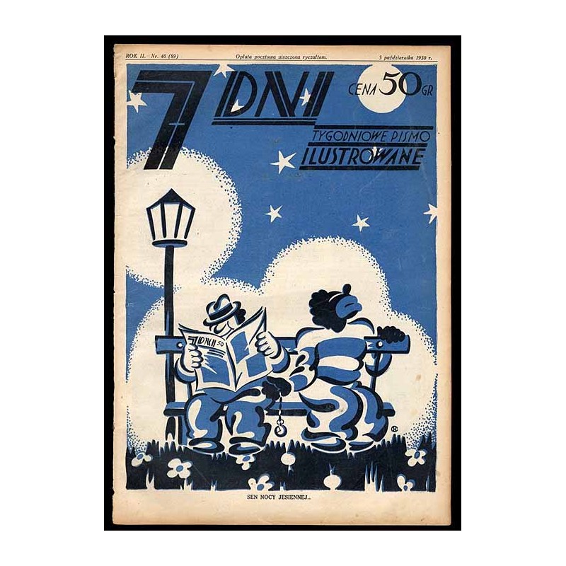 7 Dni. Tygodniowe pismo ilustrowane. R. 2 (1930). Nr 40 (89) (5 października 1930) / okładka "Sen nocy jesiennej" Leona Chejfeca