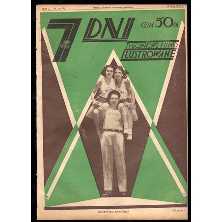 7 Dni. Tygodniowe pismo ilustrowane. R. 2 (1930). Nr 28 (77) (13 lipca 1930) / okładka z fotomontażem "Geometrja sportowa" Jerze