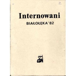 Internowani. Białołęka' 82