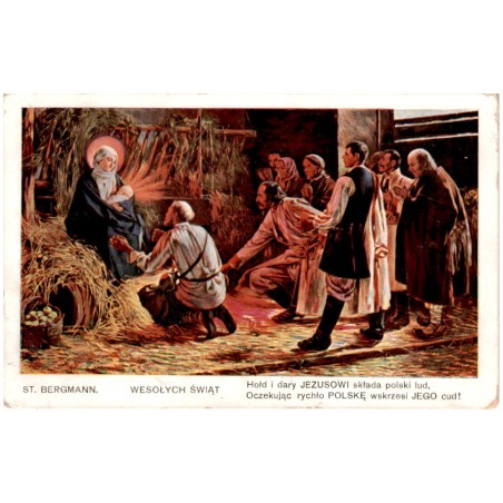 St. Bergmann. Wesołych Świąt. Hołd i dary Jezusowi składa polski lud, oczekując rychło Polskę zbawi jego cud!