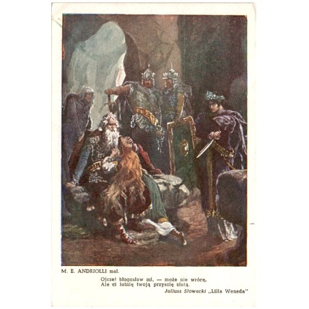 M. E. Andriolli mal. Ojcze! błogosław mi, - może nie wrócę [...] Juliusz Słowacki "Lilla Weneda"