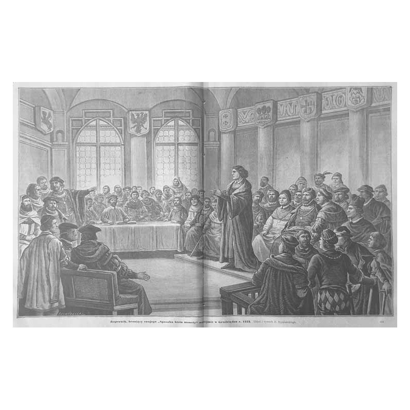 "Kopernik, broniący swojego "Sposobu bicia monety" na sejmie w Grudziądzu r. 1522. Układ i rysunek F. Sypniewskiego. 222"