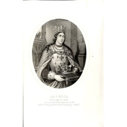 Jadwiga królowa Polski / "JADWIGA KRÓLOWA POLSKA uro: się w roku 1372 umarła w ro: 1399."