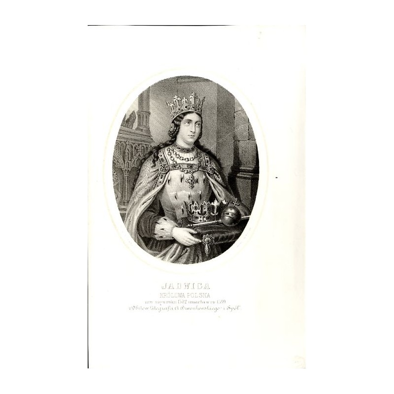 Jadwiga królowa Polski / "JADWIGA KRÓLOWA POLSKA uro: się w roku 1372 umarła w ro: 1399."
