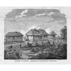 Dworek w Załuczu. Mieszkanie Władysława Syrokomli / "DWOREK W ZAŁUCZU. MIESZKANIE WŁADYSŁAWA SYROKOMLI. (2419)"