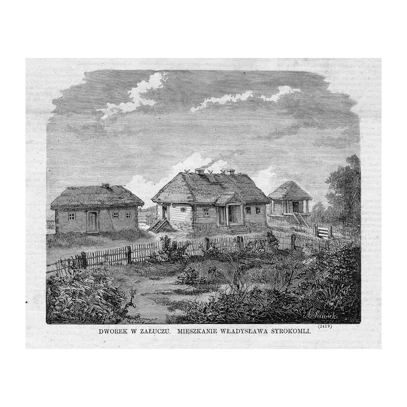 Dworek w Załuczu. Mieszkanie Władysława Syrokomli / "DWOREK W ZAŁUCZU. MIESZKANIE WŁADYSŁAWA SYROKOMLI. (2419)"