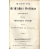 Sammlung christlicher Gesänge zum Gebrauch bey der öffentlichen Andacht in den Stadtkirchen zu Leipzig. Mit Churfürstl. Sächsisc