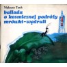 Ballada o kosmicznej podróży Mrówki-Wędruli