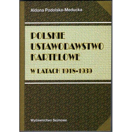 Polskie ustawodawstwo kartelowe w latach 1918-1939